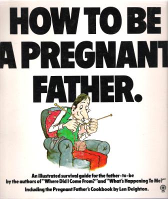 MAYLE, Peter : How To Be a Pregnant Father : SC Book Survival